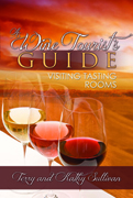 A Wine Tourist's Guide: Visiting Tasting Rooms