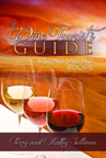 A Wine Tourist's Guide: Visiting Tasting Rooms